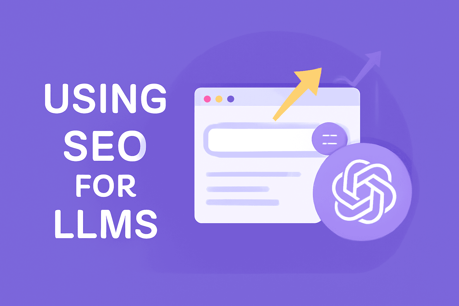 Transform Your SEO Strategy with LLMs: A Beginner’s Guide