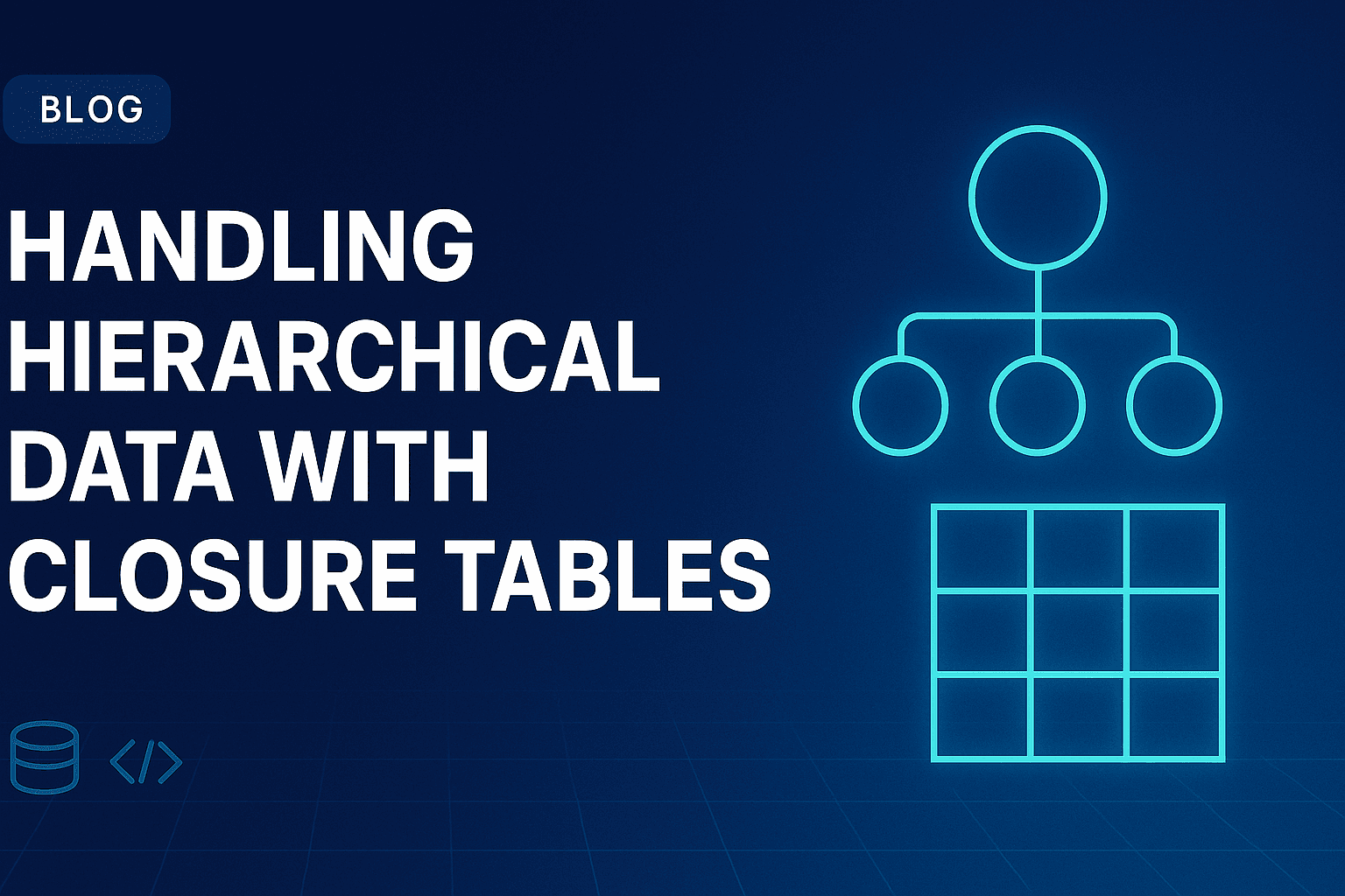 Closure Tables in SQL: Master Hierarchical Data with Easy Subtree Queries